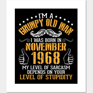 I'm A Grumpy Old Man I Was Born In November 1968 My Level Of Sarcasm Depends On Your Level Stupidity Posters and Art